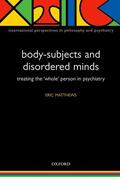 Matthews |  Body-Subjects and Disordered Minds | Buch |  Sack Fachmedien