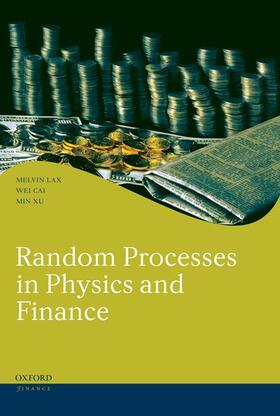 Lax / Cai / Xu | Random Processes in Physics and Finance | Buch | 978-0-19-856776-9 | sack.de