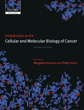 Knowles / Selby |  Introduction to the Cellular and Molecular Biology of Cancer | Buch |  Sack Fachmedien