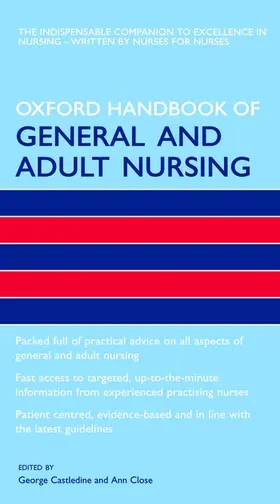 Castledine / Close |  Oxford Handbook of General and Adult Nursing | Buch |  Sack Fachmedien