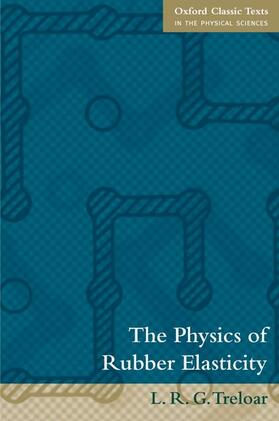 Treloar | PHYSICS OF RUBBER ELASTICITY 3 | Buch | 978-0-19-857027-1 | sack.de