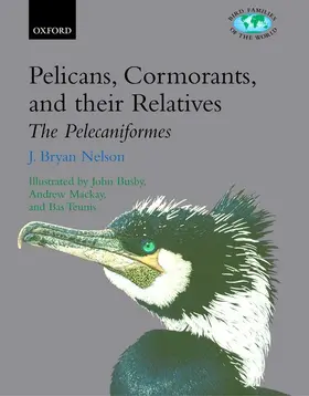 Nelson |  Pelicans, Cormorants, and their Relatives | Buch |  Sack Fachmedien