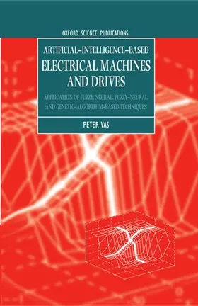 Vas |  Artificial-Intelligence-based Electrical Machines and Drives | Buch |  Sack Fachmedien
