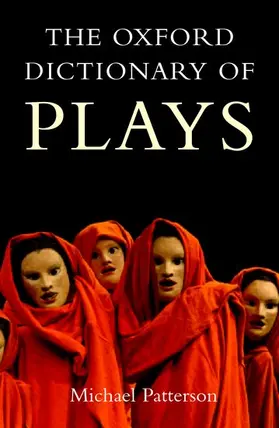 Patterson |  The Oxford Dictionary of Plays | Buch |  Sack Fachmedien