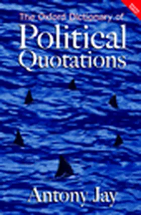 Jay |  The Oxford Dictionary of Political Quotations | Buch |  Sack Fachmedien