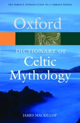 Mackillop |  A Dictionary of Celtic Mythology | Buch |  Sack Fachmedien