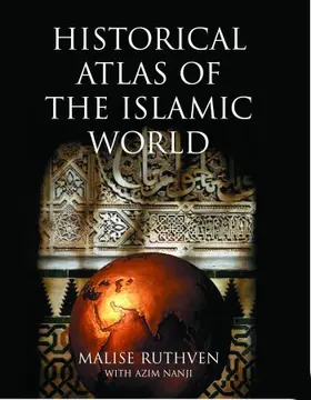 Ruthven / Nanji |  Historical Atlas of the Islamic World | Buch |  Sack Fachmedien