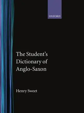 Sweet |  The Student's Dictionary of Anglo-Saxon | Buch |  Sack Fachmedien