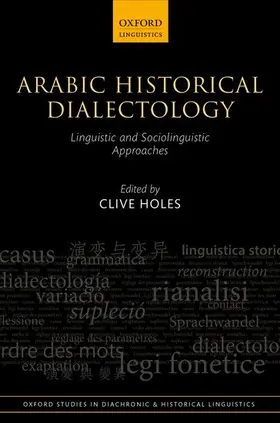 Holes | Arabic Historical Dialectology | Buch | 978-0-19-870137-8 | www.sack.de