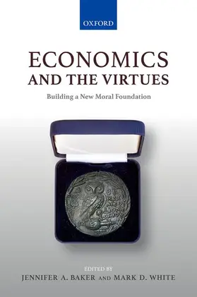White / Baker |  Economics & The Virtues | Buch |  Sack Fachmedien