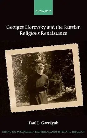 Gavrilyuk | Georges Florovsky and the Russian Religious Renaissance | Buch | 978-0-19-870158-3 | www.sack.de