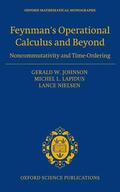 Johnson / Lapidus / Nielsen |  Feynman's Operational Calculus and Beyond: Noncommutativity and Time-Ordering | Buch |  Sack Fachmedien