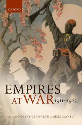 Gerwarth / Manela | EMPIRES AT WAR TGW C | Buch | 978-0-19-870251-1 | www.sack.de