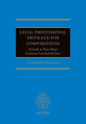 Higgins |  Legal Professional Privilege for Corporations | Buch |  Sack Fachmedien