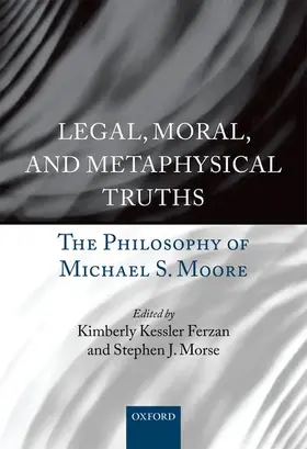 Ferzan / Morse |  Legal, Moral, and Metaphysical Truths | Buch |  Sack Fachmedien