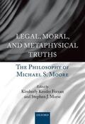 Ferzan / Morse |  Legal, Moral, and Metaphysical Truths | Buch |  Sack Fachmedien