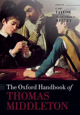 Taylor / Henley |  The Oxford Handbook of Thomas Middleton | Buch |  Sack Fachmedien