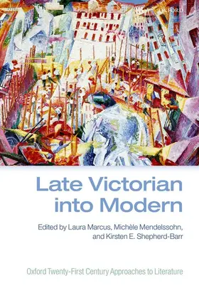 Marcus / Mendelssohn / Shepherd-Barr |  Late Victorian into Modern | Buch |  Sack Fachmedien