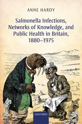 Hardy |  Salmonella Infections, Networks of Knowledge, and Public Health in Britain, 1880-1975 | Buch |  Sack Fachmedien