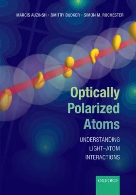 Auzinsh / Budker / Rochester |  Optically Polarized Atoms | Buch |  Sack Fachmedien