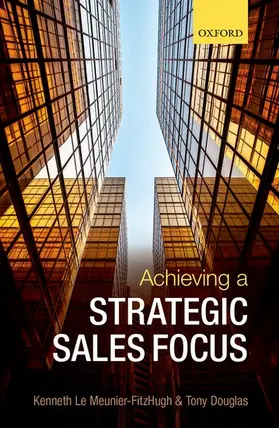 Le Meunier-FitzHugh / Douglas |  Achieving a Strategic Sales Focus | Buch |  Sack Fachmedien