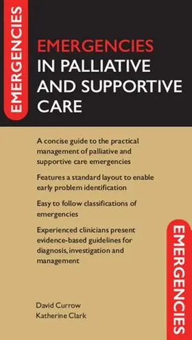 Currow / Clark | Emergencies in Palliative and Supportive Care | Buch | 978-0-19-870665-6 | sack.de