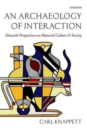 Knappett |  An Archaeology of Interaction | Buch |  Sack Fachmedien