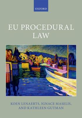 Lenaerts / Maselis / Gutman | Lenaerts, K: EU Procedural Law | Buch | 978-0-19-870734-9 | sack.de