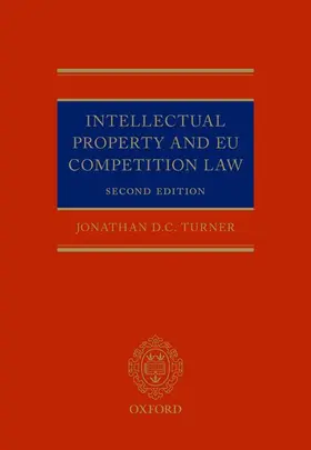 Turner |  Intellectual Property and EU Competition Law | Buch |  Sack Fachmedien
