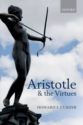 Curzer |  ARISTOTLE & THE VIRTUES P | Buch |  Sack Fachmedien