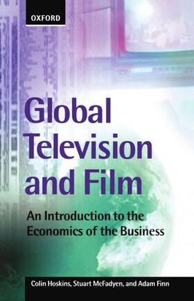 Hoskins / McFadyen / Finn | Global Television and Film | Buch | 978-0-19-871147-6 | sack.de