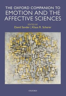 Sander / Scherer | Oxford Companion to Emotion and the Affective Sciences | Buch | 978-0-19-871219-0 | sack.de