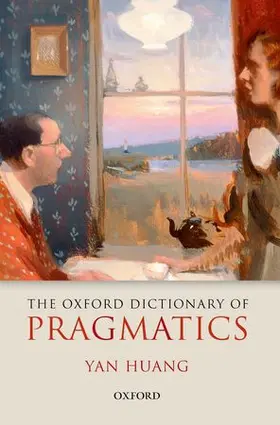 Huang |  The Oxford Dictionary of Pragmatics | Buch |  Sack Fachmedien