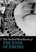 Thomas / Thompson |  The Oxford Handbook of the Ends of Empire | Buch |  Sack Fachmedien