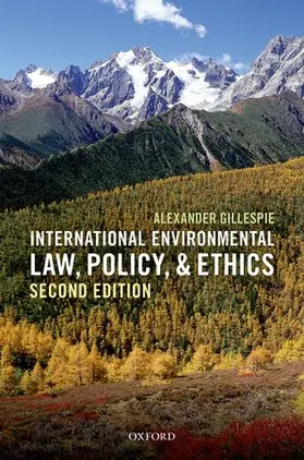 Gillespie |  International Environmental Law, Policy, and Ethics | Buch |  Sack Fachmedien