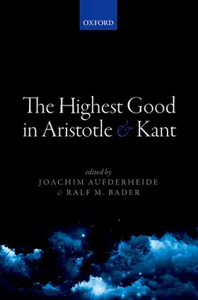 Aufderheide / Bader |  HIGHEST GOOD IN ARISTOTLE & KANT MAOS C | Buch |  Sack Fachmedien