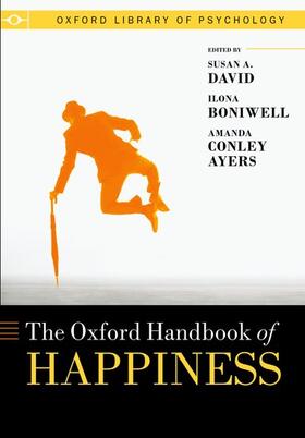 David / Boniwell / Conley Ayers | Oxford Handbook of Happiness | Buch | 978-0-19-871462-0 | sack.de