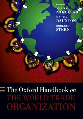 Daunton / Narlikar / Stern |  The Oxford Handbook on the World Trade Organization | Buch |  Sack Fachmedien