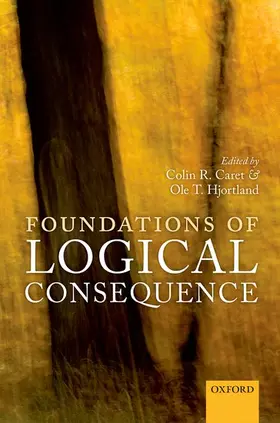 Caret / Hjortland |  FOUNDATIONS OF LOGICAL CONSEQUENC MAOS C | Buch |  Sack Fachmedien