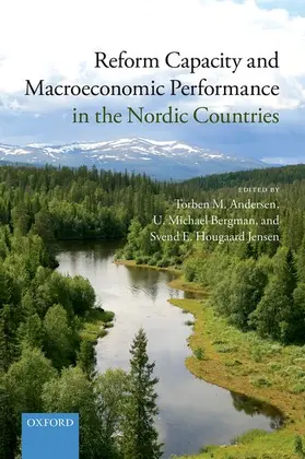 Andersen / Bergman / Jensen |  Reform Capacity and Macroeconomic Performance in the Nordic Countries | Buch |  Sack Fachmedien