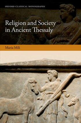 Mili | Religion and Society in Ancient Thessaly | Buch | 978-0-19-871801-7 | sack.de