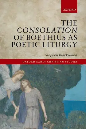 Blackwood |  CONSOLAT BOETHIUS POETIC LITURGY OECS C | Buch |  Sack Fachmedien