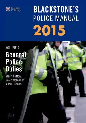 Hutton / McKinnon / Connor |  Blackstone's Police Manual Volume 4: General Police Duties 2015 | Buch |  Sack Fachmedien