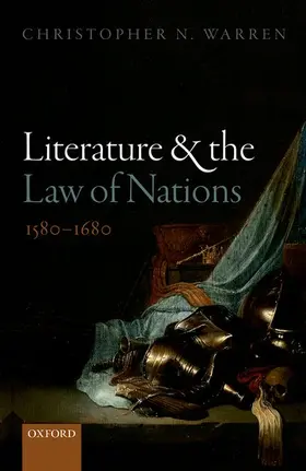 Warren |  Literature and the Law of Nations, 1580-1680 | Buch |  Sack Fachmedien
