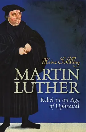 Schilling | Martin Luther | Buch | 978-0-19-872281-6 | www.sack.de