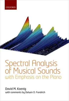 Koenig |  Spectral Analysis of Musical Sounds with Emphasis on the Piano | Buch |  Sack Fachmedien