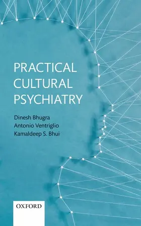 Bhugra / Ventriglio / Bhui |  Practical Cultural Psychiatry | Buch |  Sack Fachmedien