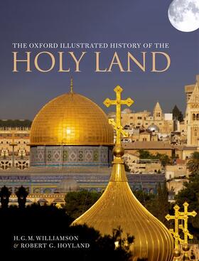Williamson / Hoyland | The Oxford Illustrated History of the Holy Land | Buch | 978-0-19-872440-7 | sack.de