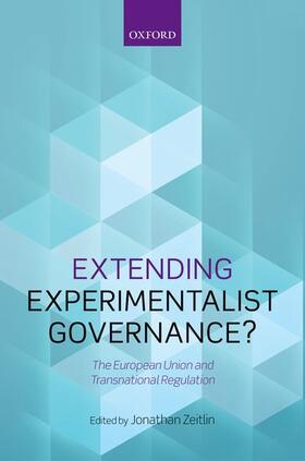 Zeitlin | Extending Experimentalist Governance? | Buch | 978-0-19-872450-6 | sack.de