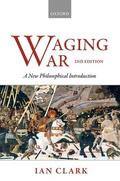 Clark |  Waging War: A New Philosophical Introduction | Buch |  Sack Fachmedien